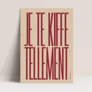 Poster - Je te kiffe tellement
