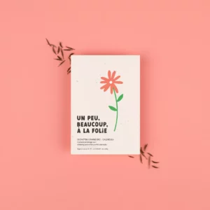 Un peu, beaucoup, à la folie - Sachet de graines de Calendula