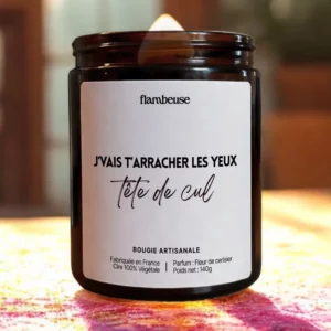 Bougie parfumée "J'vais t'arracher les yeux tête de cul"