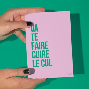 Carte postale - Va te faire cuire le cul rose et vert