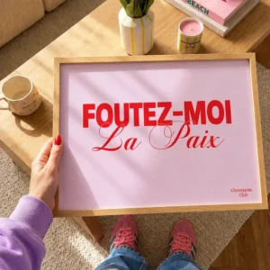 Affiche - Foutez-moi la paix affiche rose et rouge